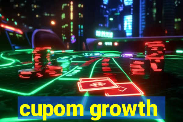 cupom growth